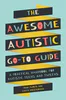 The Awesome Autistic Go-To Guide